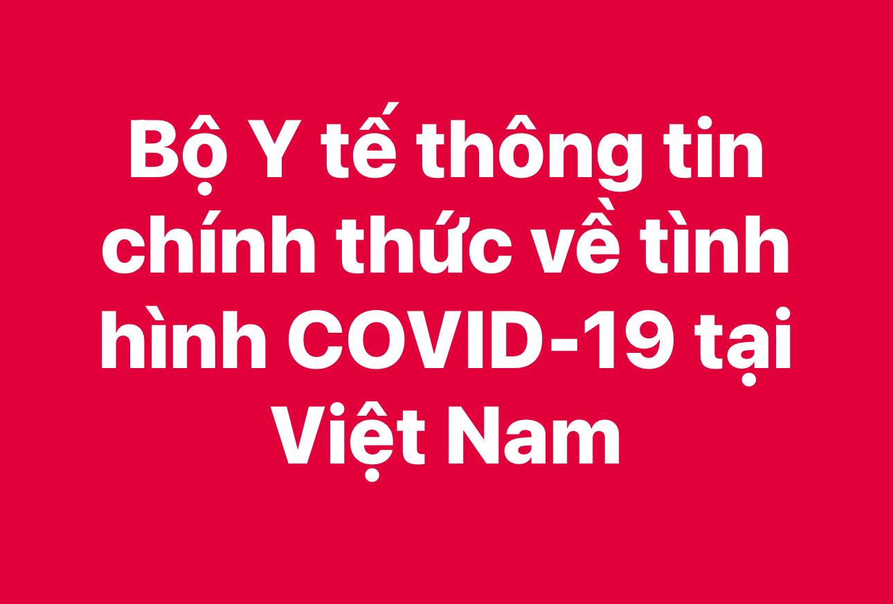 Bộ y tế thông tin chính thức về tình hình COVID-19 tại Việt Nam