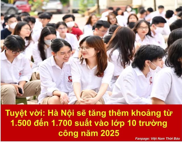 HÀ NỘI SẼ TĂNG THÊM KHOẢNG TỪ 1.500 ĐẾN 1.700 SUẤT VÀO LỚP 10 TRƯỜNG CÔNG NĂM 2025